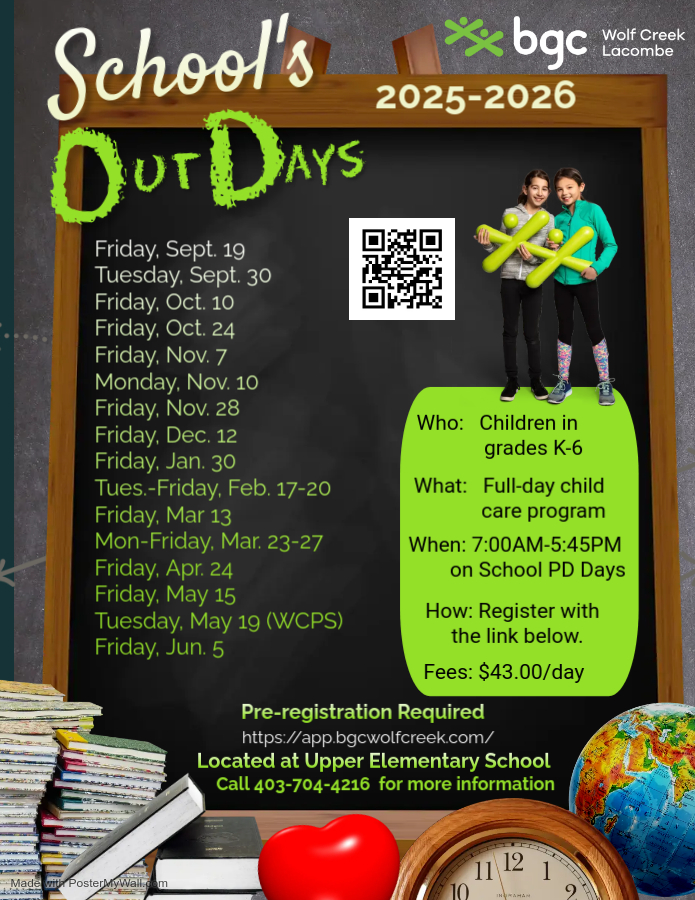 Lacombe SOD 2025 - Made with PosterMyWall (3) Lacombe BGC Wolf Creek School's Out Days dates for full day child care programs in 2025-2026. The program runs 7:00 am - 5:45 pm on school PD Days. The fees are $43/day. Pre-registration is required.